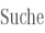 Suche